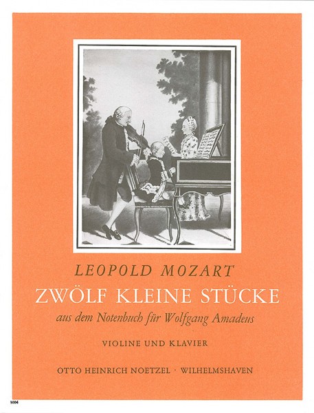 12 kleine Stücke aus dem Notenbuch für Wolfgang Amadeus (1762)