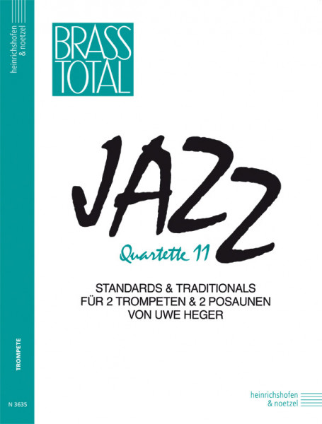 Jazz Quartets 11 | Standards & Traditionals | Uwe Heger | Heinrichshofen publishing house Jazz Quartets 11 | Standards & Traditionals | Uwe Heger | Heinrichshofen publishing house