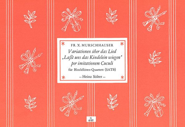 Variations on ‘Let us cradle the little child’ | Franz Xaver Murschhauser | Heinrichshofen publishing house