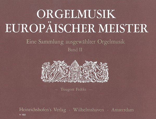 Orgelmusik europäischer Meister, Bd 2