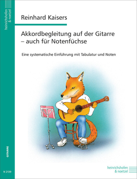 Akkordbegleitung auf der Gitarre – auch für Notenfüchse | Reinhard Kaisers | Heinrichshofen Verlag