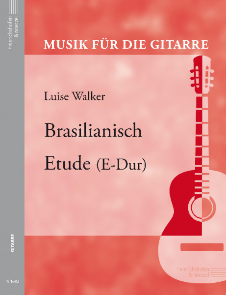 Brasilianisch und Etude (E-Dur)
