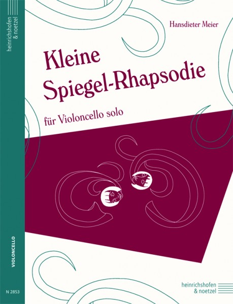 Kleine Spiegel-Rhapsodie für Violoncello solo