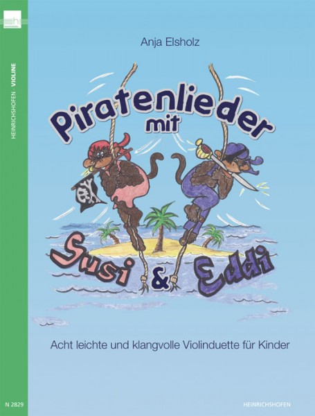 Piratenlieder mit Susi und Eddi | Anja Elsholz | Heinrichshofen Verlag