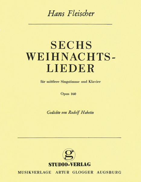Sechs Weihnachtslieder, op.160 | Hans Fleischer | Heinrichshofen Verlag