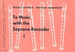 To Music with the Soprano Recorder, Heft 1