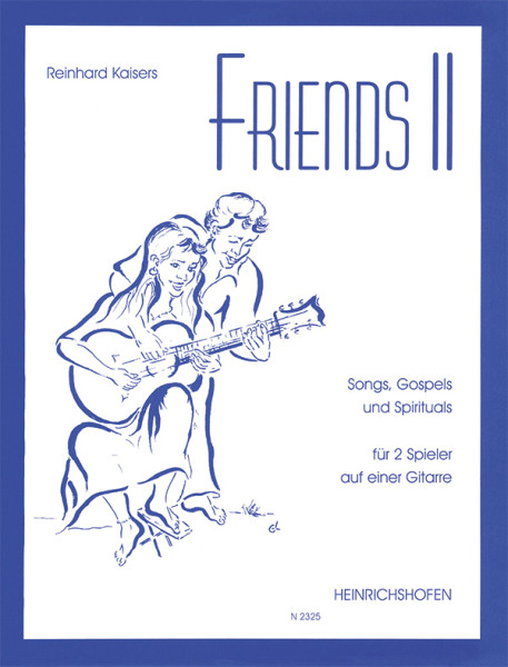 Friends II | Reinhard Kaisers | Heinrichshofen Verlag