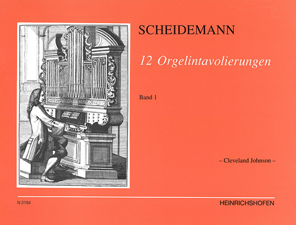 12 Organ Intabulations | Volume I | Heinrich Scheidemann | Heinrichshofen publishing house