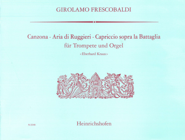 Canzona, Aria di Ruggieri, Capriccio sopra la Battaglia | Girolamo Frescobaldi | Heinrichshofen publishing house