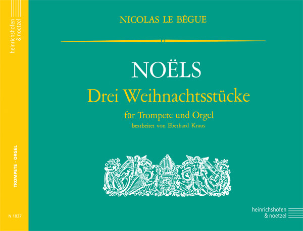 Noëls - Drei Weihnachtsstücke | Nicolas le Bègue | Heinrichshofen Verlag