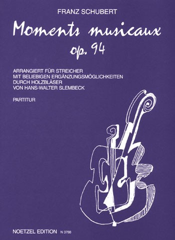 Moments Musicaux op. 94, Nr. 1-3 und 6 für Streicher und Holzbläser ad libitum